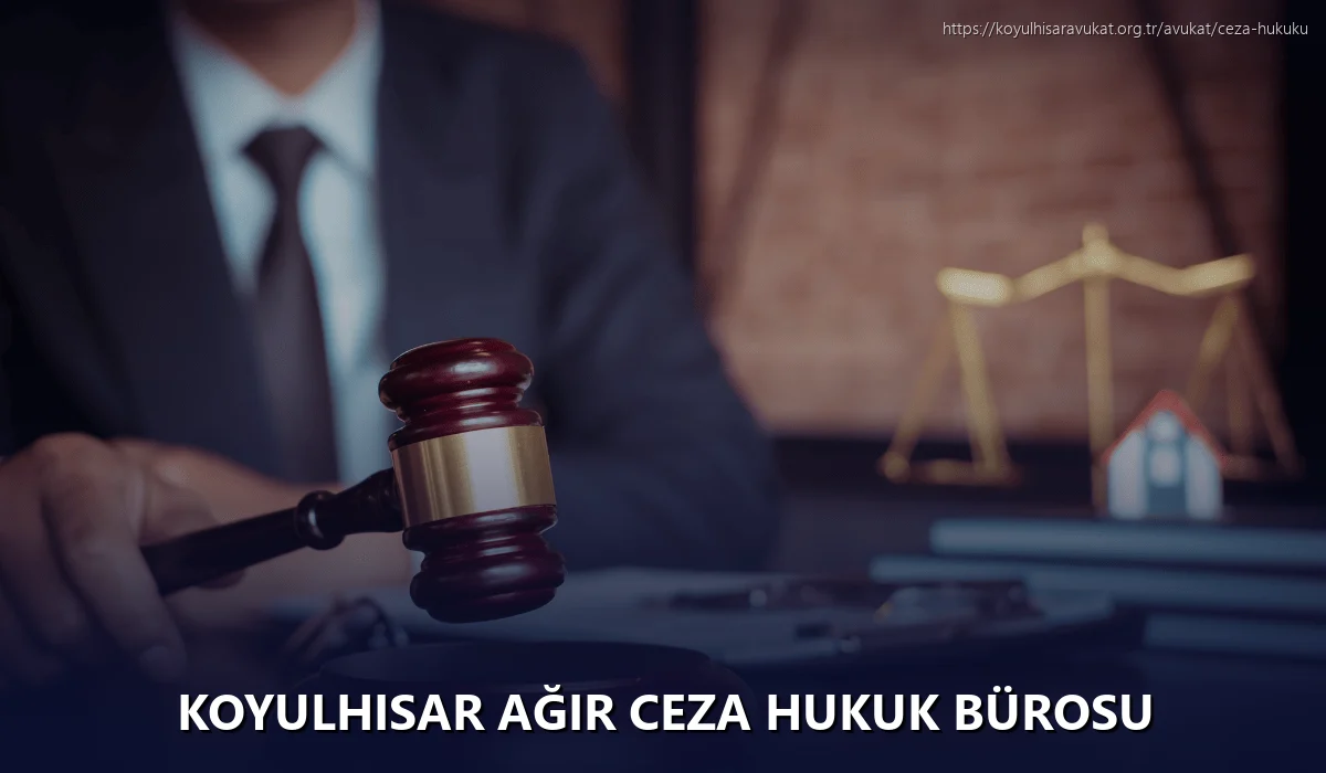 Koyulhisar Ağır Ceza Hukuk Bürosu