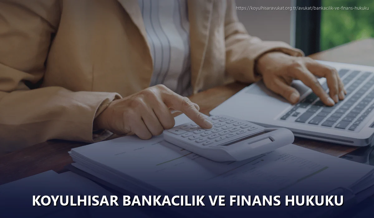 Koyulhisar Bankacılık ve Finans Hukuku