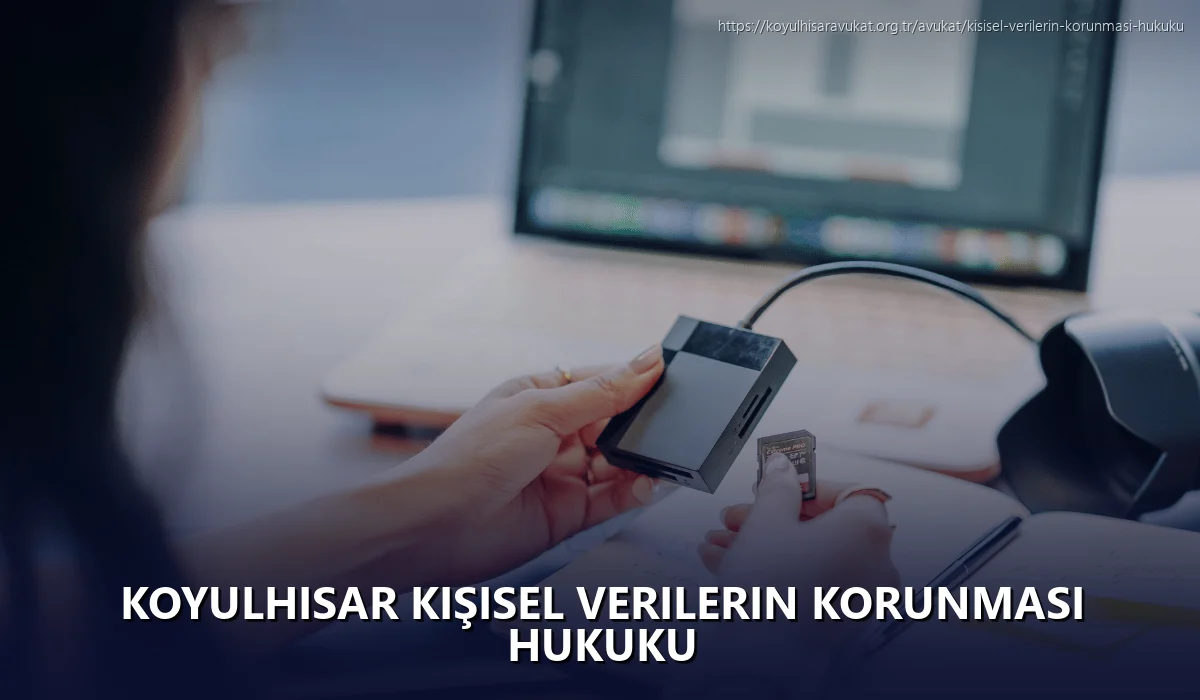 Koyulhisar Kişisel Verilerin Korunması Hukuku