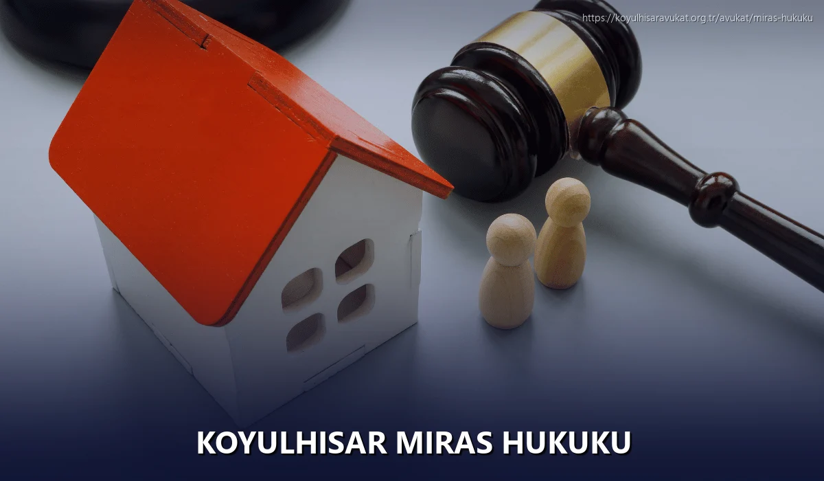 Koyulhisar Miras Hukuku
