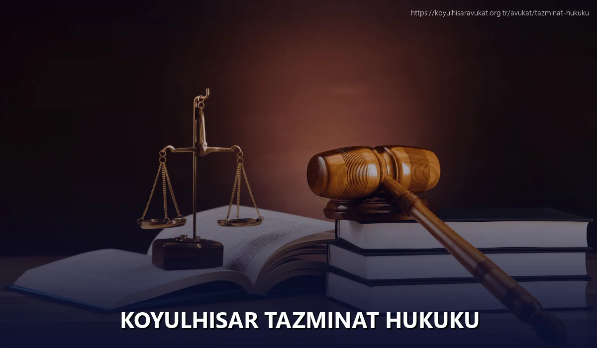Koyulhisar Tazminat Hukuku