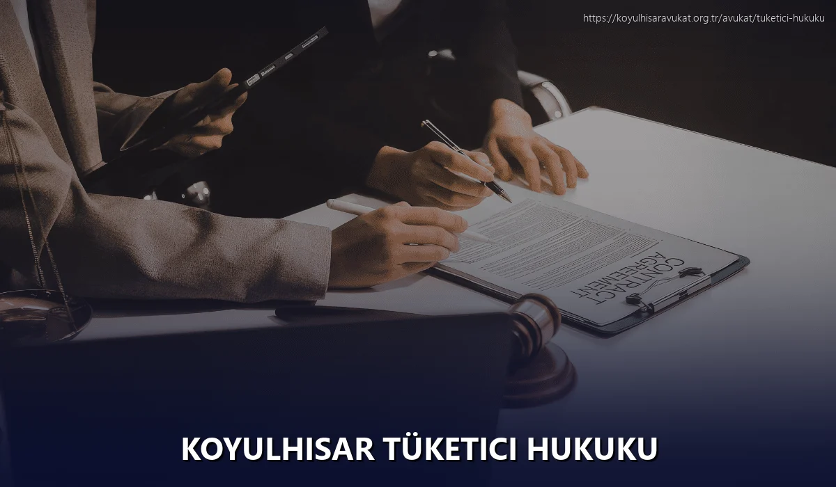 Koyulhisar Tüketici Hukuku